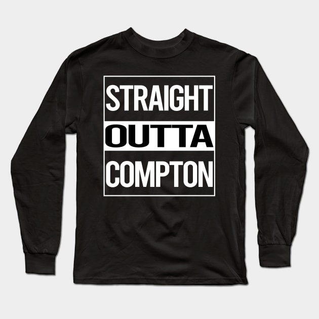 Straight Outta Compton Long Sleeve T-Shirt by rosenbaumquinton52